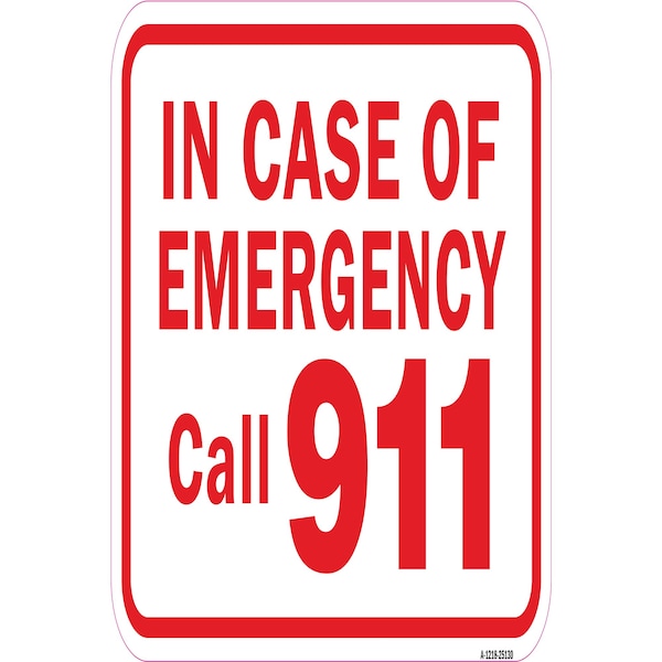 Signmission In Case Of Emergency Call 911, Heavy-Gauge Aluminum, 12" x 18", A-1218-25130 A-1218-25130 - main